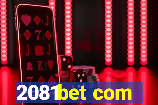 2081bet com